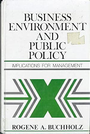 Business Environment and Public Policy: Implications for Management Ebook PDF