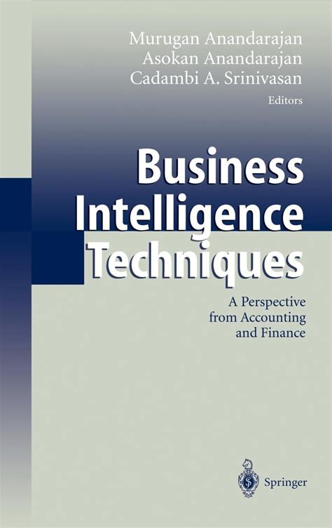 Business Intelligence Techniques A Perspective from Accounting and Finance 1st Edition Doc