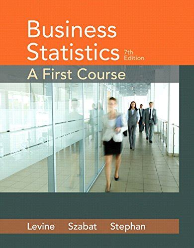 Business Statistics A First Course Plus Mystatlab With Pearson Etext -- Access Card Package Reader