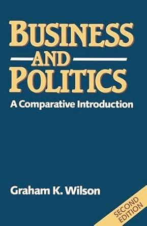 Business and Politics A Comparative Introduction 3rd Edition Kindle Editon