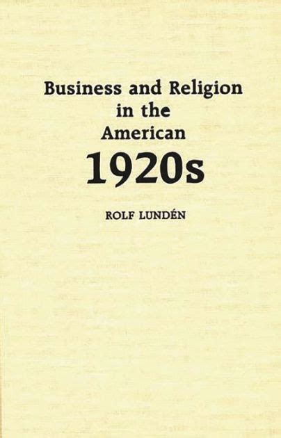 Business and Religion in the American 1920s Kindle Editon