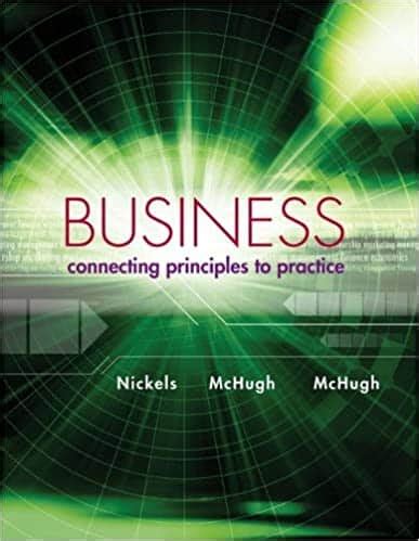 Business connecting principles to practice Ebook Kindle Editon