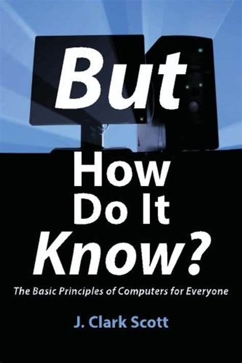 But How Know Principles Computers Reader