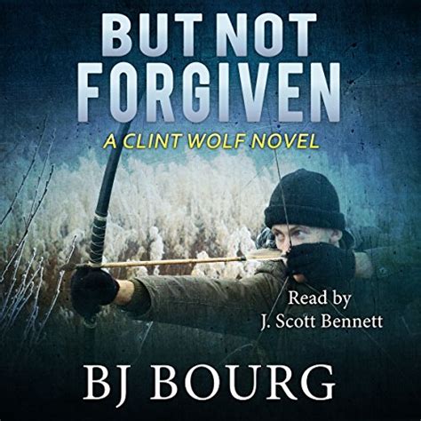 But Not Forgiven Clint Wolf Mystery Series Volume 2 PDF