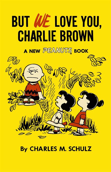 But We Love You Charlie Brown A New Peanuts Book PDF