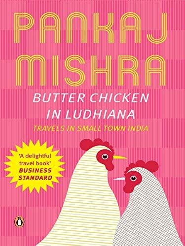 Butter Chicken in Ludhiana Travels in Small Town India Revised Edition Doc