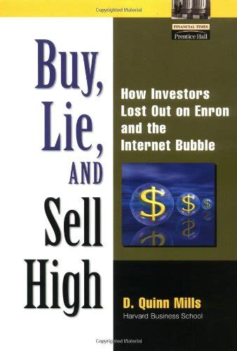 Buy, Lie and Sell High How Investors Lost Out on Enron and the Internet Bubble Doc