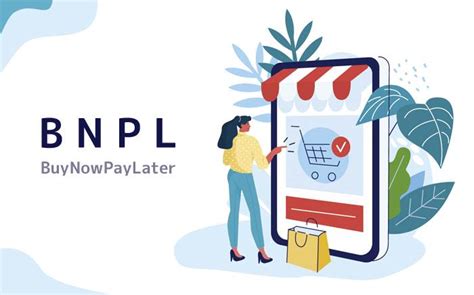 Buy Now, Pay Later (BNPL)