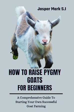 Buying Pygmy Goats: A Comprehensive Guide for Beginners