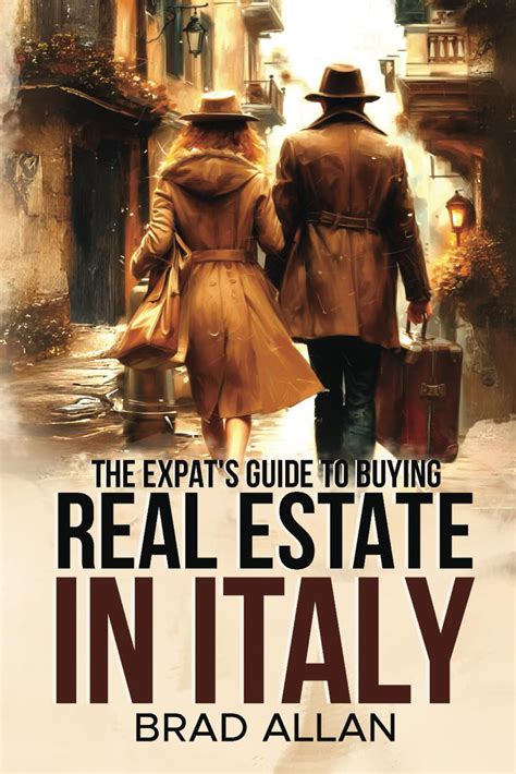 Buying Real Estate in Italy: Your Comprehensive Guide