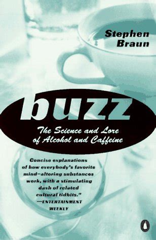 Buzz The Science and Lore of Alcohol and Caffeine PDF