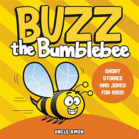 Buzz the Bumblebee Short Stories and Jokes for Kids Fun Time Reader Book 11