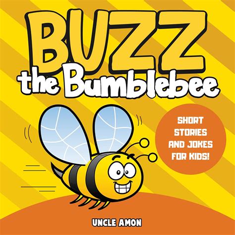 Buzz the Bumblebee Short Stories and Jokes for Kids Fun Time Reader Book 11