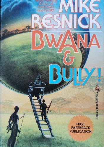 Bwana and Bully by Mike Resnick 1991-06-15 Doc