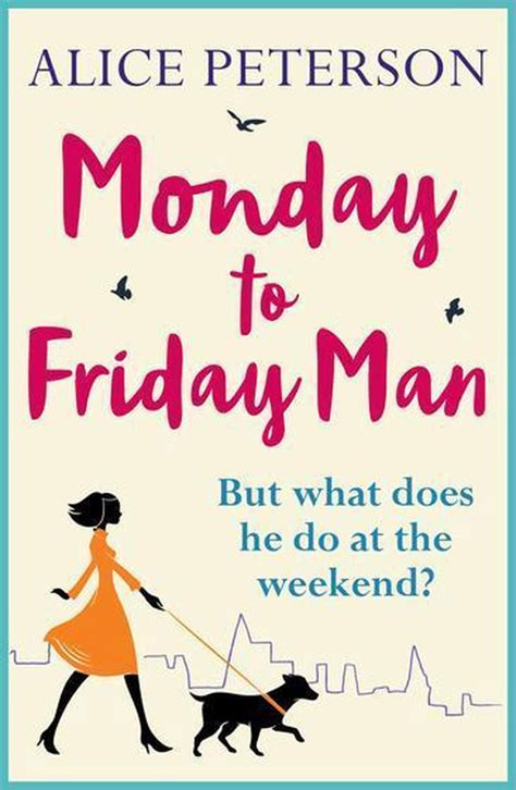 By Alice Peterson - Monday to Friday Man Ebook Kindle Editon