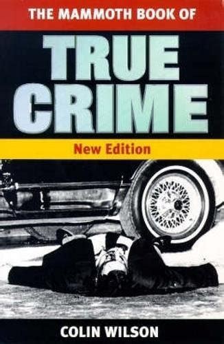 By Colin Wilson The Mammoth Book of True Crime A New Edition Mammoth Books Updated Paperback Epub