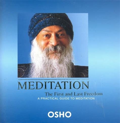 By Osho Meditation The First and Last Freedom 11 17 04 Kindle Editon