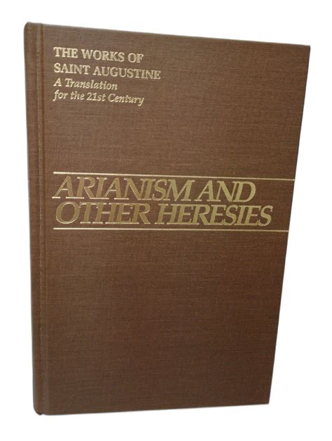 By Saint Augustine Arianism and Other Heresies Works of Saint Augustine 1995-11-16 Hardcover Doc