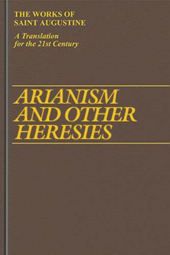 By Saint Augustine Arianism and Other Heresies Works of Saint Augustine 1995-11-16 Hardcover Doc