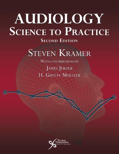 By Steven Kramer Audiology Science to Practice 2nd Revised edition 2 28 13 Doc