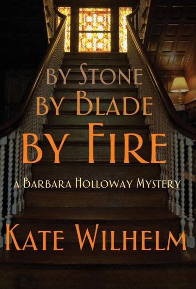 By Stone by Blade by Fire Barbara Holloway Novels Kindle Editon