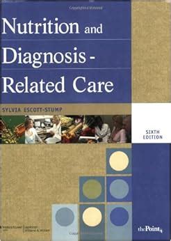 By Sylvia Escott-stump Nutrition and Diagnosis-Related Care 7th seventh Edition Reader