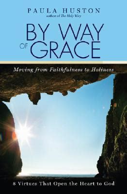 By Way of Grace Moving from Faithfulness to Holiness Epub