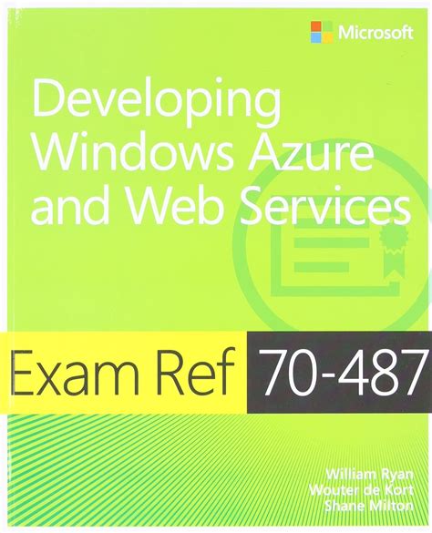 By William Ryan Exam Ref 70-487 Developing Windows Azure and Web Services 10 30 13 Epub