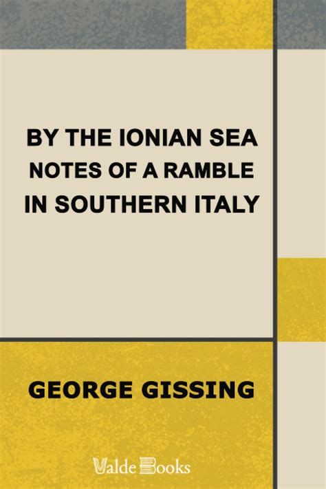 By the Ionian Sea Notes of a Ramble in Southern Italy Lost and Found Series Epub