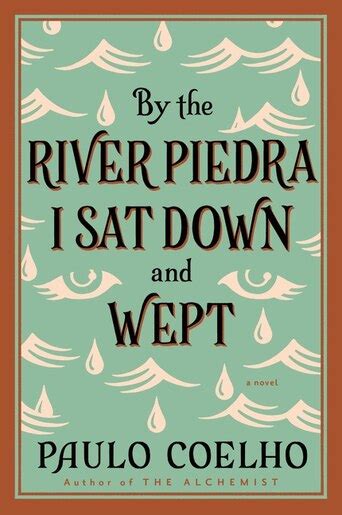 By the River Piedra I Sat Down and Wept A Novel of Forgiveness Kindle Editon