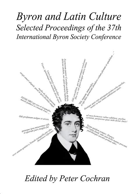 Byron and Latin Culture Selected Proceedings of the 37th International Byron Society Conference Reader