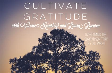 C: Cultivate Gratitude