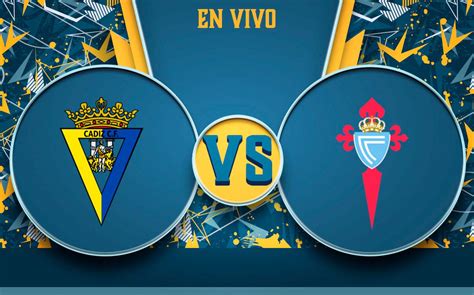 Cádiz vs Celta Vigo: A Tale of Two Cities