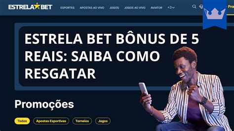 Código Estrela Bet 5 Reais: Bônus Exclusivo e Promoções Imperdíveis