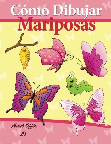 Cómo Dibujar Mariposas Libros de Dibujo Cómo Dibujar Comics Volume 29 Spanish Edition Reader