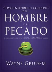 Cómo entender el concepto del hombre y el pecado Spanish Edition Reader