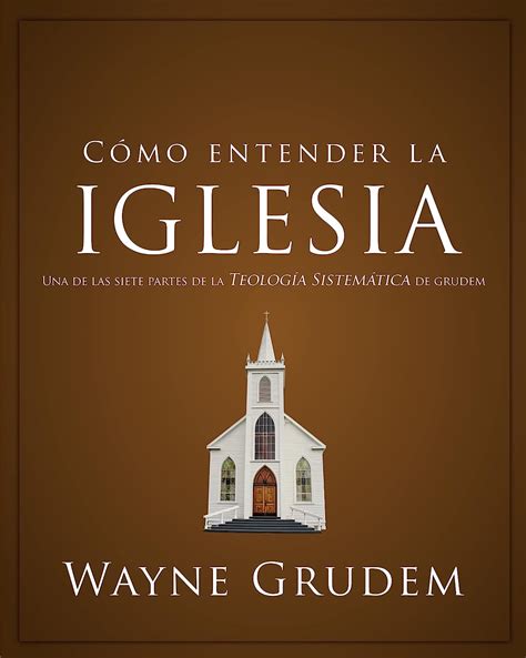 Cómo entender el futuro Una de las siete partes de la teología sistemática de Grudem Spanish Edition Reader