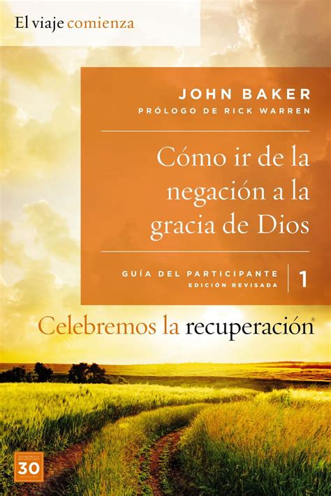 Cómo ir de la Negación A la Gracia de Dios Guía 1 Celebremos la Recuperación Spanish Edition Reader