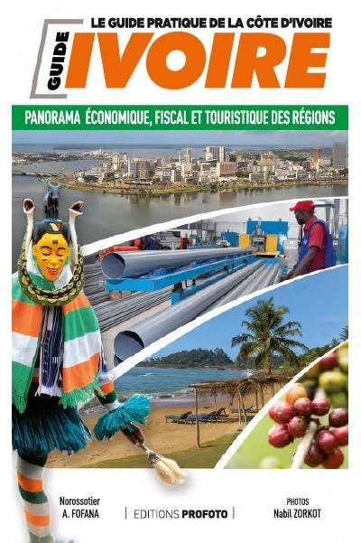 Côte d'Ivoire : Guide pratique et informations essentielles