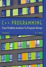 C++ Programming From Problem Analysis to Program Design 7th Edition Doc