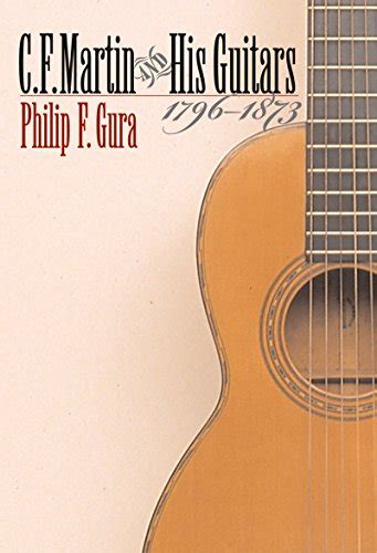 C F Martin and His Guitars 1796-1873 H Eugene and Lillian Youngs Lehman Series Epub