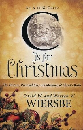 C Is for Christmas The History Personalities and Meaning of Christ s Birth PDF