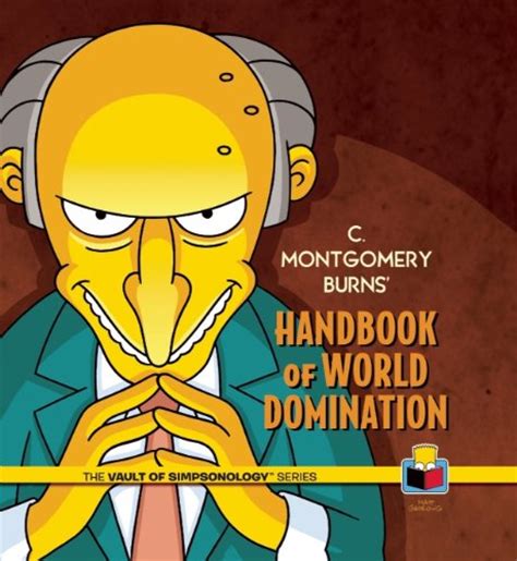 C Montgomery Burns C Montgomery Burn s Handbook of World Domination Manual para dominar el mundo Handbook of World Domination Escuela de Vault of Simpsonology Spanish Edition Epub