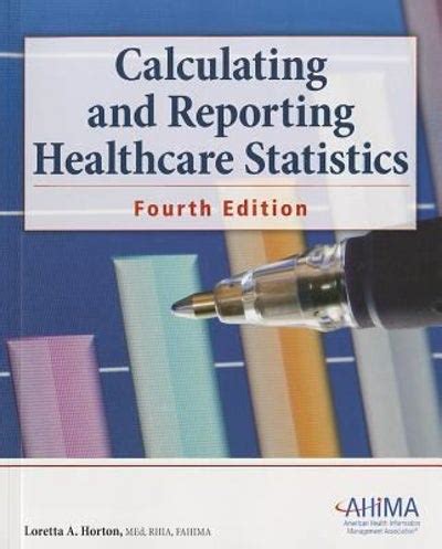 CALCULATING AND REPORTING HEALTHCARE STATISTICS 4TH EDITION Ebook Doc