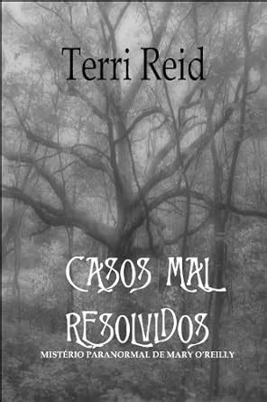 CASOS MAL RESOLVIDOS MISTÉRIO PARANORMAL DE MARY O REILLY Livro 1 Portuguese Edition Reader