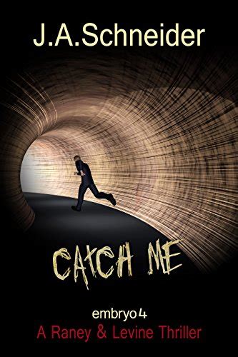 CATCH ME EMBRYO A Raney and Levine Thriller Book 4 Kindle Editon