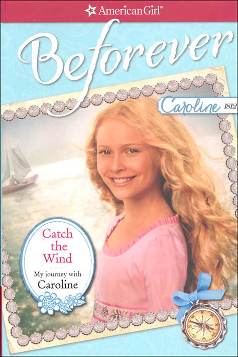 CATCH THE WIND MY JOURNEY WITH CAROLINE American Girl Beforever Epub