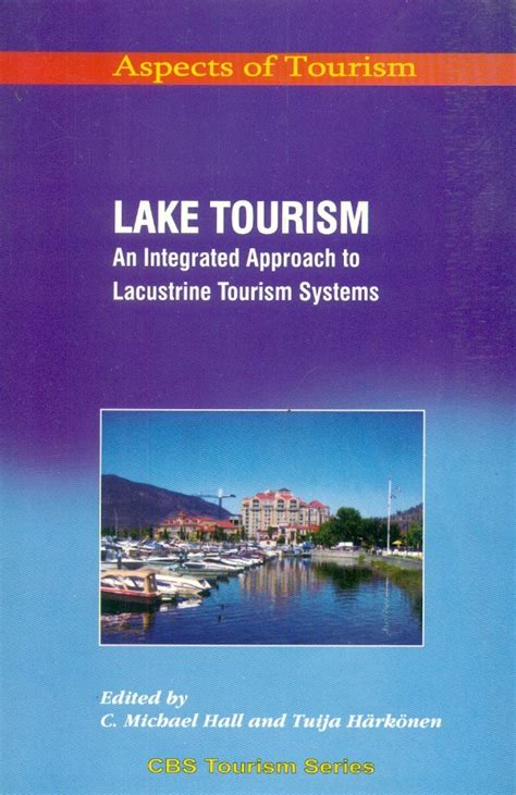 CBS Tourism Series : Lake tourism An Integrated Approach to Lacustrine Tourism Systems PDF