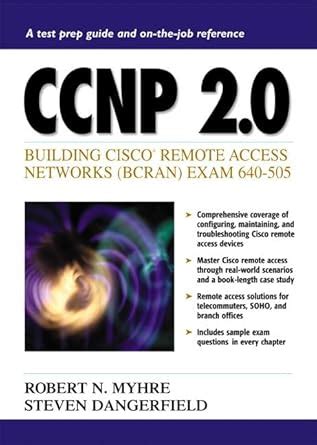 CCNP 2.0 Building Cisco Remote Access Networks Exam 640-505 Kindle Editon