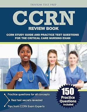 CCRN Review Book CCRN Study Guide and Practice Test Questions for the Critical Care Nursing Exam Kindle Editon